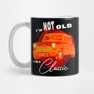 Mini Austin Cooper I'm Not Old I'm Classic Funny Car Graphic - Men & Women Yellow version Mug